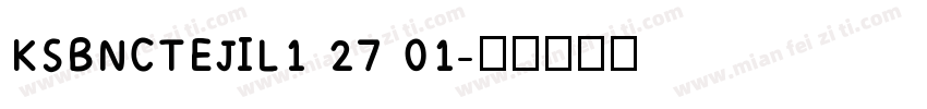 KSBNCTEJIL1 27 01字体转换